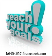 Reach Your Goals - 3D Words Encourage You to Succeed Reach Your Goals - 3D Words Encourage You to Succeed