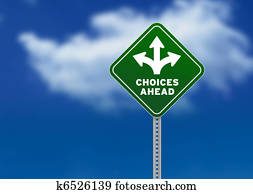 Choices Ahead Road Sign Choices Ahead Road Sign