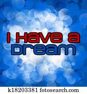 I have a dream