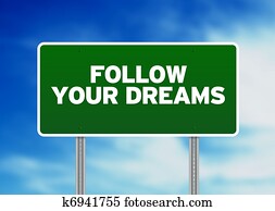 Green Road Sign - Follow Your Dreams