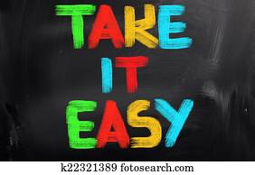 Take It Easy Concept Take It Easy Concept