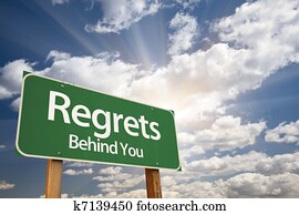 Regrets, Behind You Green Road Sign
