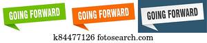 going forward banner sign. going forward speech bubble label set going forward banner sign. going forward speech bubble label set