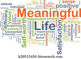 Meaningful life background concept Meaningful life background concept