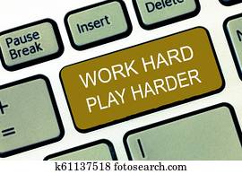 Stock Image Of Handwriting Text Work Hard Play Harder Concept
