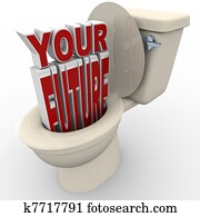 Your Future Flushing Down Toilet Prospects at Risk Your Future Flushing Down Toilet Prospects at Risk
