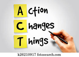 Action Changes Things