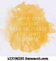 Inspirational motivating quote on old paper watercolor backgroun Inspirational motivating quote on old paper watercolor backgroun