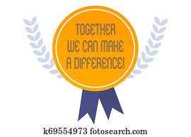 Writing note showing Together We Can Make A Difference. Business photo showcasing be very important some way in like team or group. Writing note showing Together We Can Make A Difference. Business photo showcasing be very important some way in like team or group.