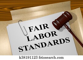 Fair Labor Standards legal concept Fair Labor Standards legal concept