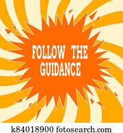 Text sign showing Follow The Guidance. Conceptual photo controlling a course of projectile by builtin mechanism Blank Exploding Cracking Breaking Speech Bubble Sound Effect on Burst.