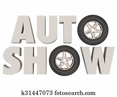 Auto Show 3d Words Wheels Tires Car Vehicle Event Auto Show 3d Words Wheels Tires Car Vehicle Event