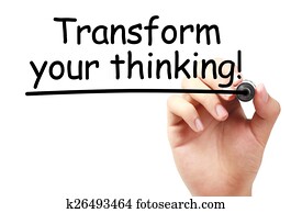 Transform your thinking