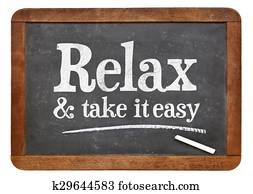 Relax and take it easy - advice on blackboard Relax and take it easy - advice on blackboard