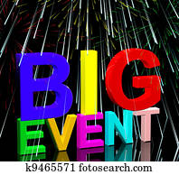 Big Event Words With Fireworks Shows Upcoming Festival Concert Or Occasion Big Event Words With Fireworks Shows Upcoming Festival Concert Or Occasion