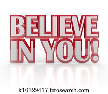 Believe in You Yourself Self Confidence 3D Words Believe in You Yourself Self Confidence 3D Words