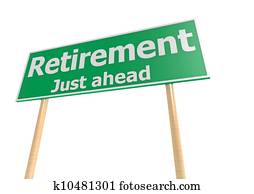 Road Sign with RETIREMENT Road Sign with RETIREMENT