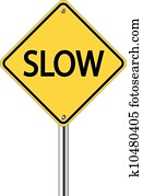Slow sign