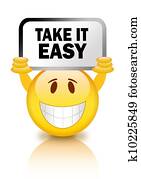 Take it easy