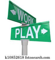 Work Vs Play Two Way Street Signs Time Off Fun Recreation