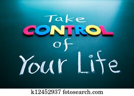 Take control of your life concept