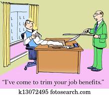 I've come to trim your benefits with shears