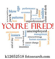You're Fired Word Cloud Concept You're Fired Word Cloud Concept