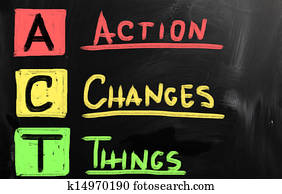Action Changes Things