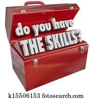 Do You Have the Skills Toolbox Experience Abilities Do You Have the Skills Toolbox Experience Abilities
