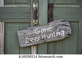 Gone Deer Hunting. Gone Deer Hunting.