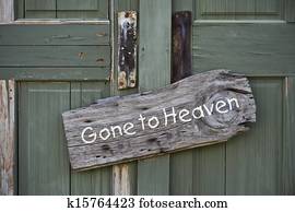 Gone to Heaven. Gone to Heaven.