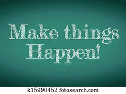 make things happen message