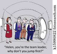 You are the team leader you jump first You are the team leader you jump first