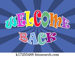 Welcome back Welcome back