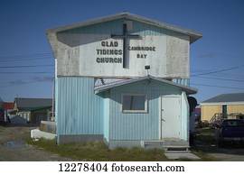 Glad Tidings Church; Cambridge Bay, Nunavut, Canada